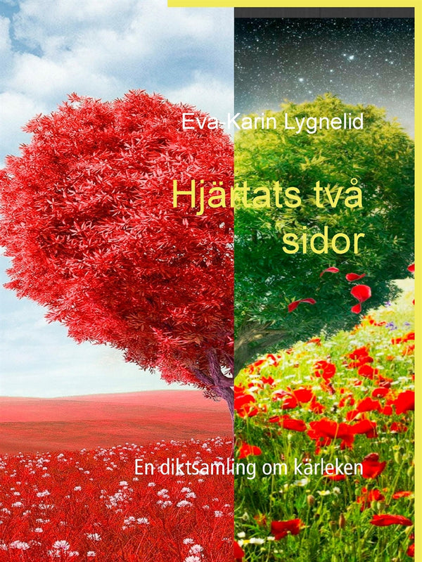 Hjärtats två sidor: En diktsamling om kärleken – E-bok – Laddas ner-Digitala böcker-Axiell-peaceofhome.se