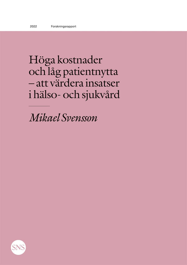 Höga kostnader och låg patientnytta: Att utvärdera insatser i hälso- och sjukvård – E-bok – Laddas ner-Digitala böcker-Axiell-peaceofhome.se