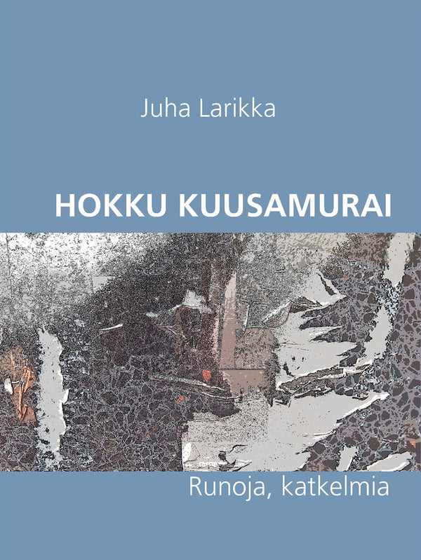 Hokku Kuusamurai: Runoja – E-bok – Laddas ner-Digitala böcker-Axiell-peaceofhome.se