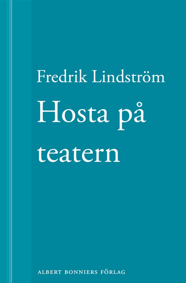 Hosta på teatern: En novell ur När börjar det riktiga livet? – E-bok – Laddas ner-Digitala böcker-Axiell-peaceofhome.se