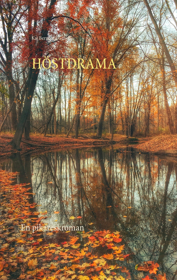 Höstdrama: En pikareskroman – E-bok – Laddas ner-Digitala böcker-Axiell-peaceofhome.se