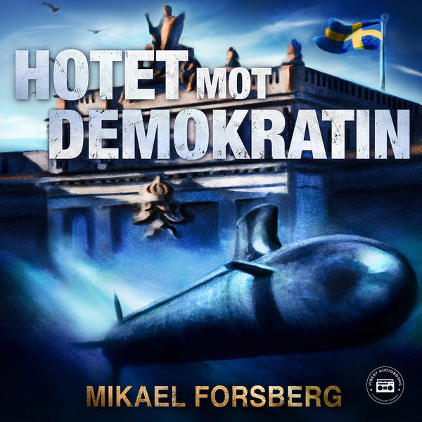 Hotet mot demokratin – Ljudbok – Laddas ner-Digitala böcker-Axiell-peaceofhome.se