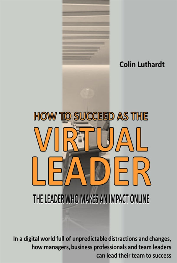 How To Succeed As The Virtual Leader – E-bok – Laddas ner-Digitala böcker-Axiell-peaceofhome.se