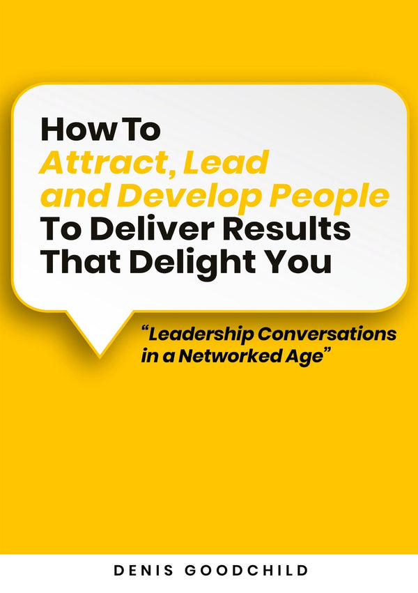 How to Attract, Lead and Develop People to Deliver Results that Delight You: Leadership Conversations in a Networked Age – E-bok – Laddas ner-Digitala böcker-Axiell-peaceofhome.se