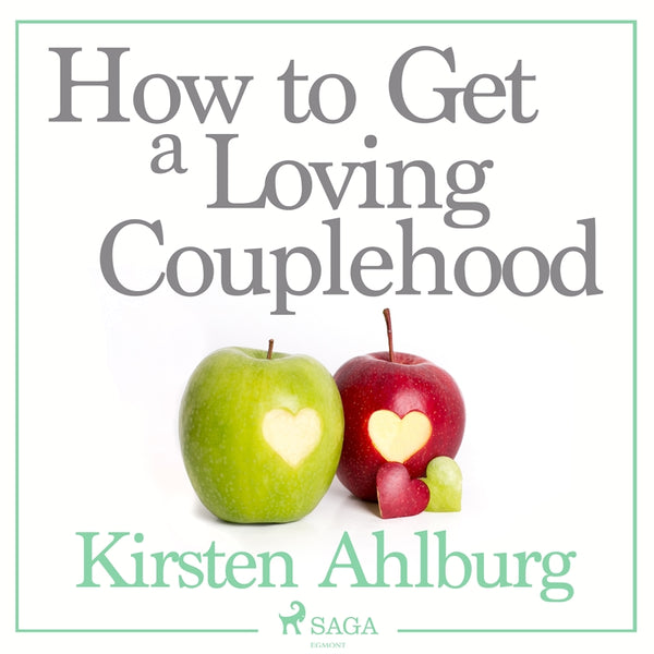 How to Get a Loving Couplehood – Ljudbok – Laddas ner-Digitala böcker-Axiell-peaceofhome.se