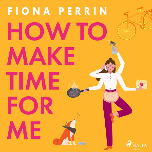 How to Make Time for Me – Ljudbok – Laddas ner-Digitala böcker-Axiell-peaceofhome.se