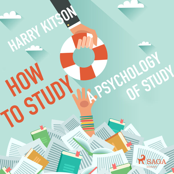 How to Study - A Psychology Of Study – Ljudbok – Laddas ner-Digitala böcker-Axiell-peaceofhome.se