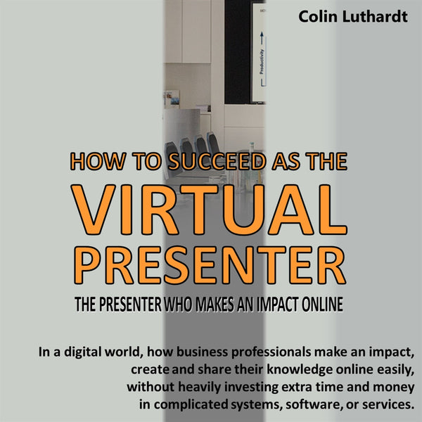 How to Succeed as The Virtual Presenter – Ljudbok – Laddas ner-Digitala böcker-Axiell-peaceofhome.se