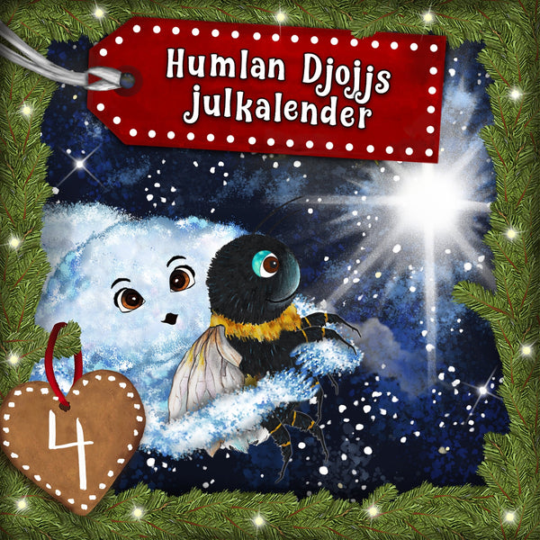 Humlan Djojjs Julkalender (Avsnitt 4) – Ljudbok – Laddas ner-Digitala böcker-Axiell-peaceofhome.se