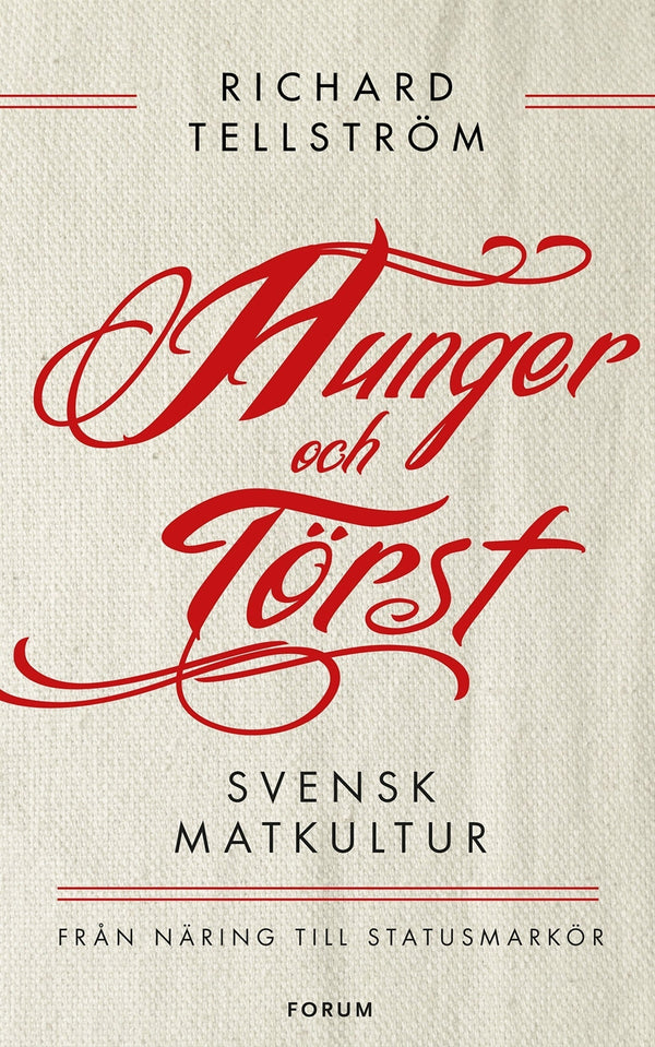 Hunger och törst : svensk måltidshistoria från överlevnad till statusmarkör – E-bok – Laddas ner-Digitala böcker-Axiell-peaceofhome.se