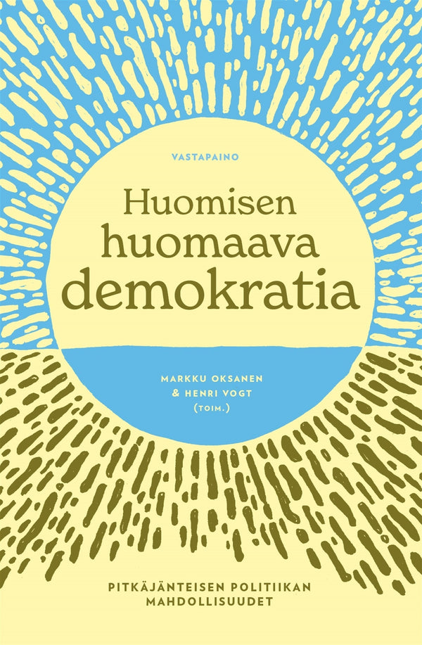 Huomisen huomaava demokratia – E-bok – Laddas ner-Digitala böcker-Axiell-peaceofhome.se