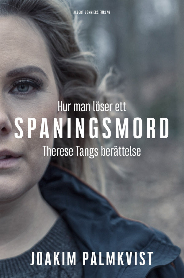 Hur man löser ett spaningsmord : Therese Tangs berättelse – E-bok – Laddas ner-Digitala böcker-Axiell-peaceofhome.se