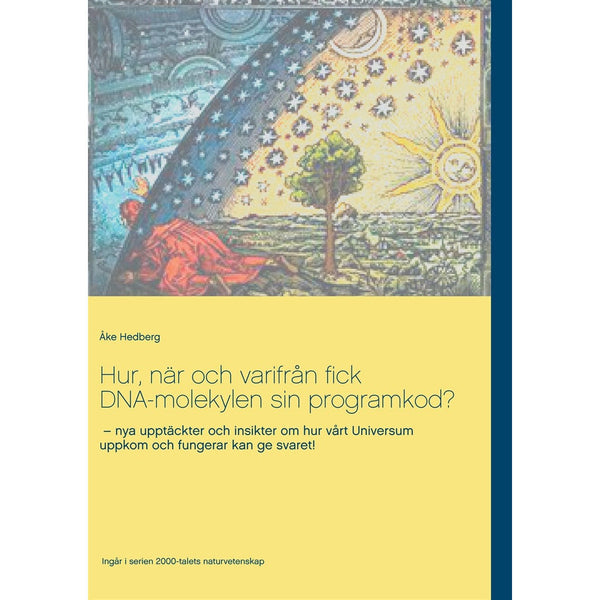 Hur, när och varifrån fick DNA-molekylen sin programkod?: nya upptäckter och insikter om hur vårt Universum uppkom och fungerar kan ge svaret! – E-bok – Laddas ner-Digitala böcker-Axiell-peaceofhome.se