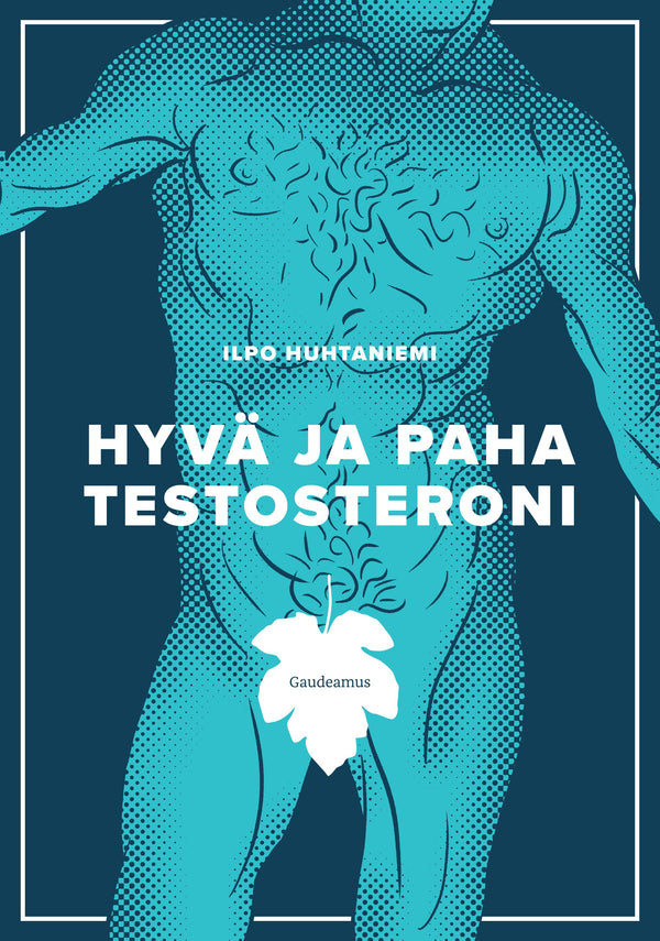 Hyvä ja paha testosteroni – E-bok – Laddas ner-Digitala böcker-Axiell-peaceofhome.se