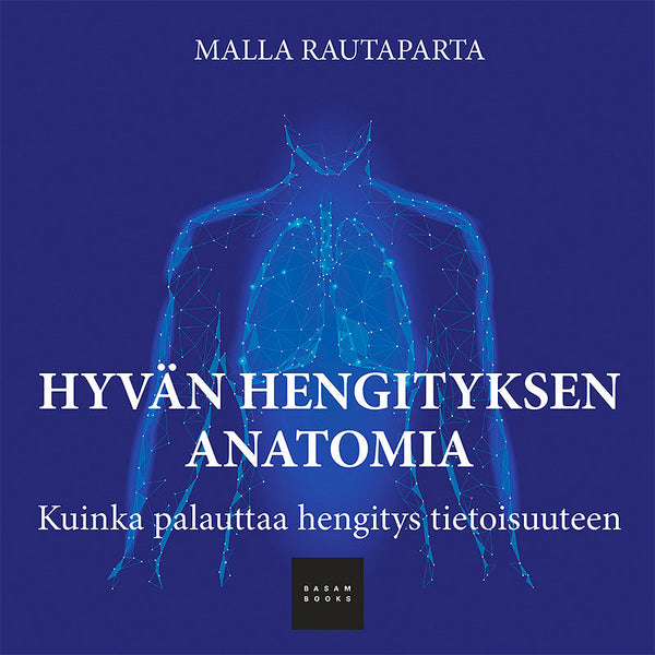 Hyvän hengityksen anatomia – Ljudbok – Laddas ner-Digitala böcker-Axiell-peaceofhome.se