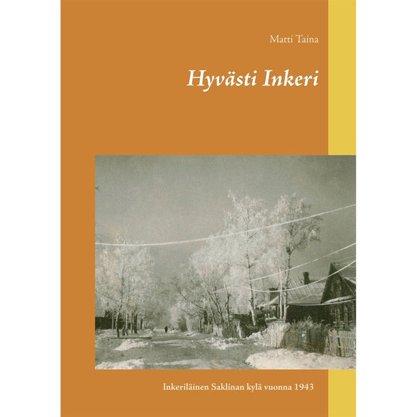 Hyvästi Inkeri – E-bok – Laddas ner-Digitala böcker-Axiell-peaceofhome.se