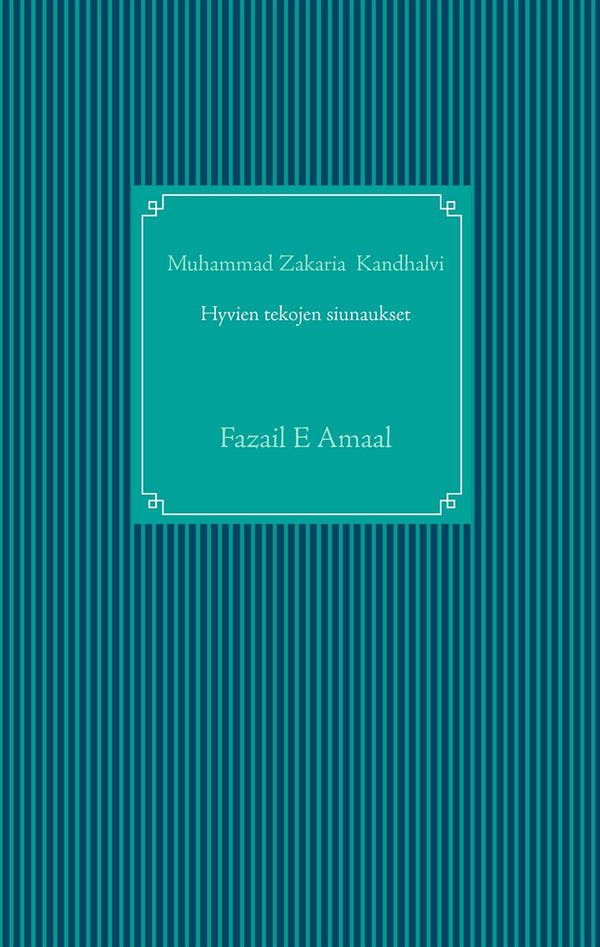 Hyvien tekojen siunaukset islamissa: Fazail E Amaal – E-bok – Laddas ner-Digitala böcker-Axiell-peaceofhome.se