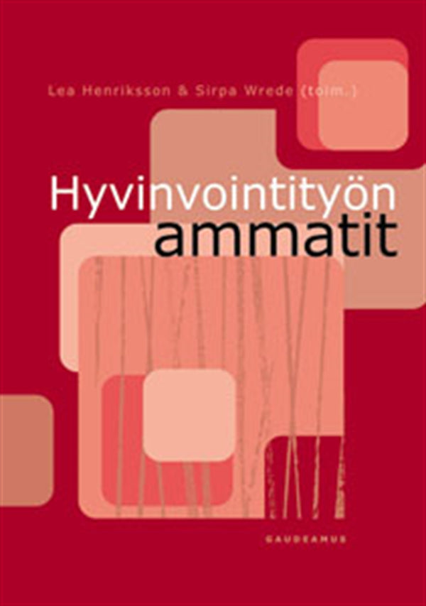 Hyvinvointityön ammatit – E-bok – Laddas ner-Digitala böcker-Axiell-peaceofhome.se