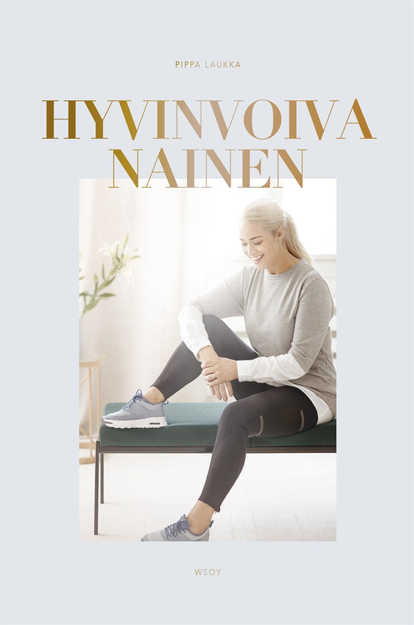 Hyvinvoiva nainen – E-bok – Laddas ner-Digitala böcker-Axiell-peaceofhome.se