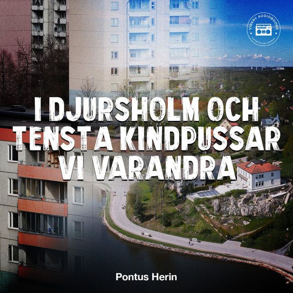 I Djursholm och Tensta kindpussar vi varandra – Ljudbok – Laddas ner-Digitala böcker-Axiell-peaceofhome.se