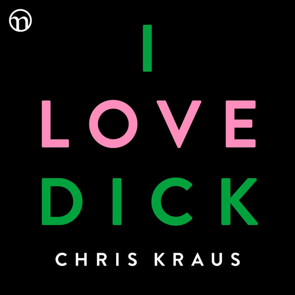 I Love Dick – Ljudbok – Laddas ner-Digitala böcker-Axiell-peaceofhome.se