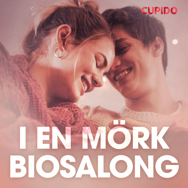 I en mörk biosalong – erotisk novell – Ljudbok – Laddas ner-Digitala böcker-Axiell-peaceofhome.se