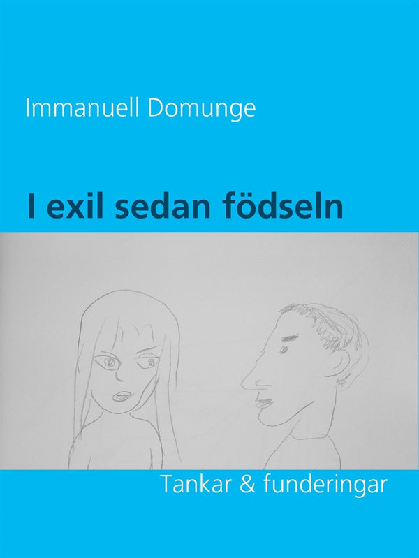 I exil sedan födseln: Tankar & funderingar – E-bok – Laddas ner-Digitala böcker-Axiell-peaceofhome.se