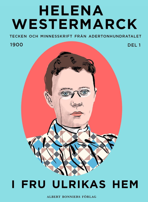 I fru Ulrikas hem : Tecken och minnesskrift från adertonhundratalet – E-bok – Laddas ner-Digitala böcker-Axiell-peaceofhome.se