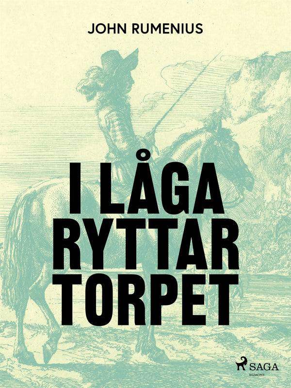 I låga ryttartorpet – E-bok – Laddas ner-Digitala böcker-Axiell-peaceofhome.se