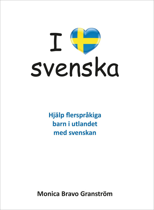 I love svenska – E-bok – Laddas ner-Digitala böcker-Axiell-peaceofhome.se