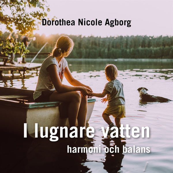 I lugnare vatten ... : Harmoni och balans – Ljudbok – Laddas ner-Digitala böcker-Axiell-peaceofhome.se