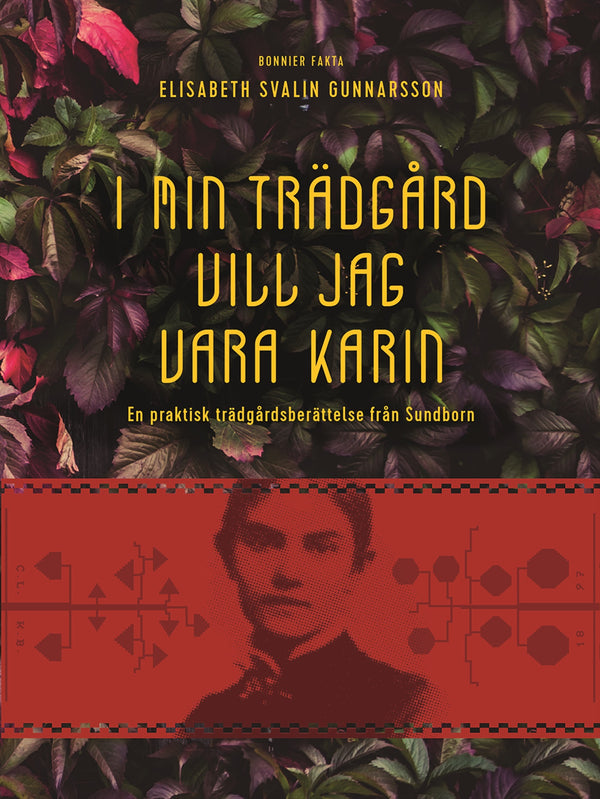 I min trädgård vill jag vara Karin : en praktisk trädgårdsberättelse från Sundborn – E-bok – Laddas ner-Digitala böcker-Axiell-peaceofhome.se