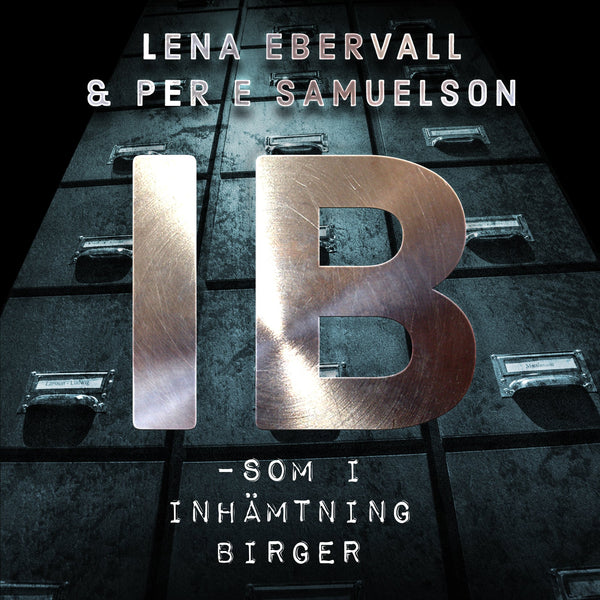 IB - som i inhämtning Birger – Ljudbok – Laddas ner-Digitala böcker-Axiell-peaceofhome.se