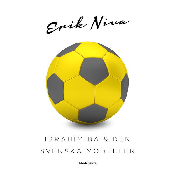 Ibrahim Ba & den svenska modellen – E-bok – Laddas ner-Digitala böcker-Axiell-peaceofhome.se