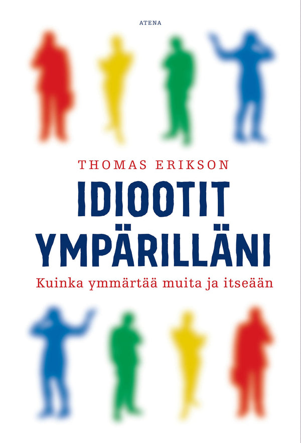 Idiootit ympärilläni – E-bok – Laddas ner-Digitala böcker-Axiell-peaceofhome.se