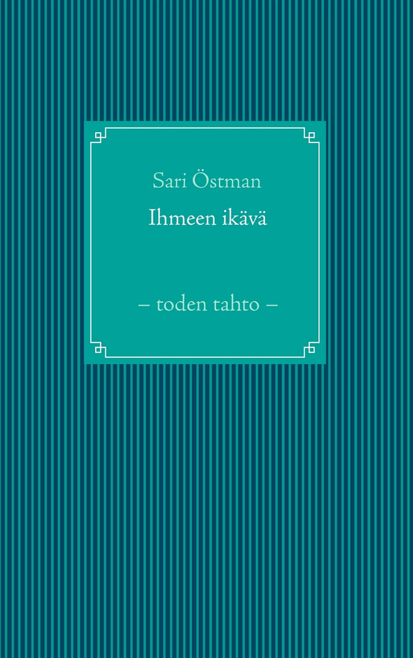 Ihmeen ikävä: – toden tahto – – E-bok – Laddas ner-Digitala böcker-Axiell-peaceofhome.se