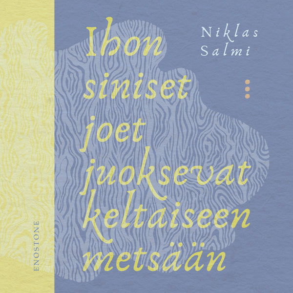 Ihon siniset joet juoksevat keltaiseen metsään – Ljudbok – Laddas ner-Digitala böcker-Axiell-peaceofhome.se