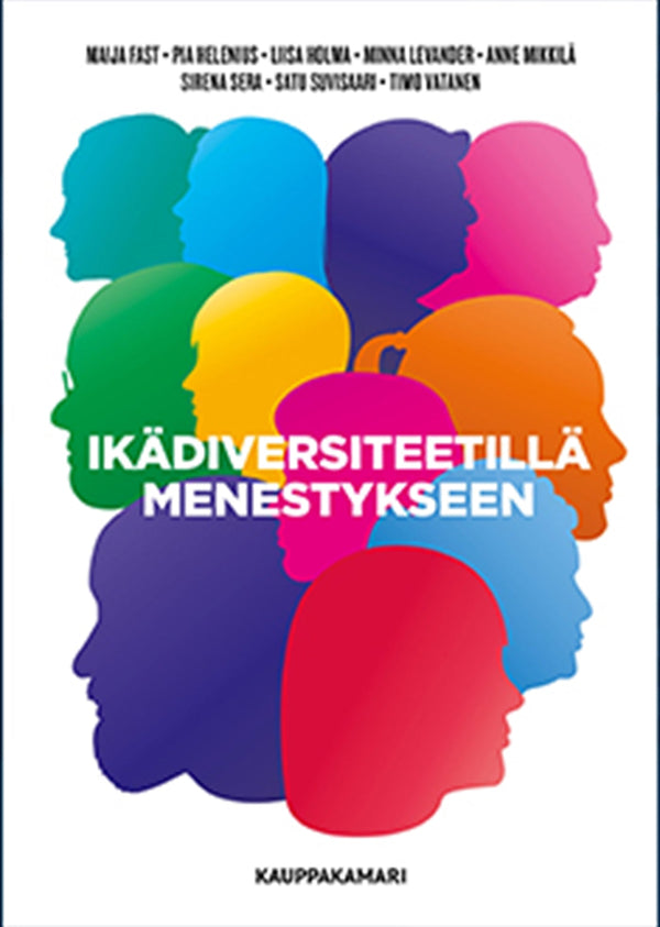 Ikädiversiteetillä menestykseen – E-bok – Laddas ner-Digitala böcker-Axiell-peaceofhome.se