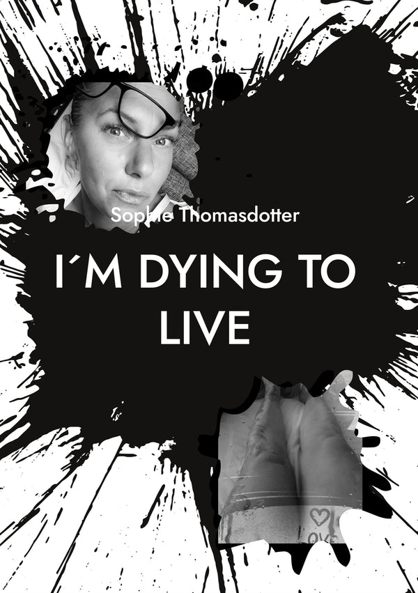 I´m dying to live: So please love me – E-bok – Laddas ner-Digitala böcker-Axiell-peaceofhome.se