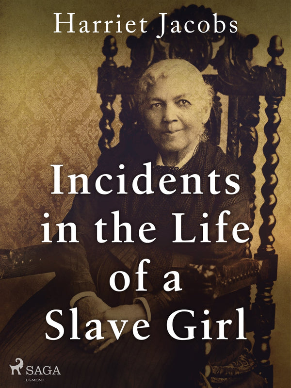 Incidents in the Life of a Slave Girl – E-bok – Laddas ner-Digitala böcker-Axiell-peaceofhome.se