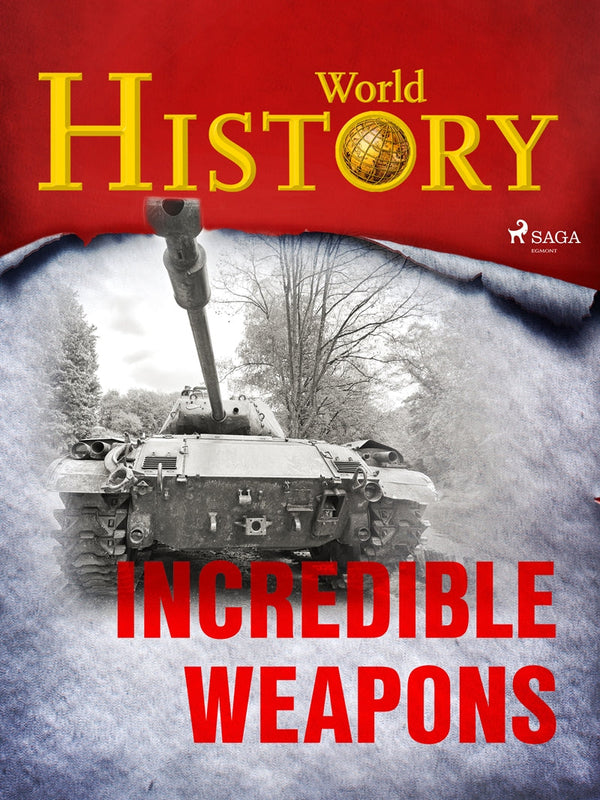 Incredible Weapons – E-bok – Laddas ner-Digitala böcker-Axiell-peaceofhome.se