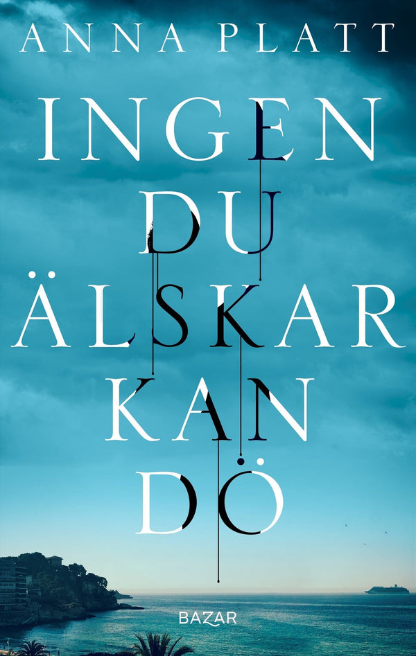 Ingen du älskar kan dö – E-bok – Laddas ner-Digitala böcker-Axiell-peaceofhome.se