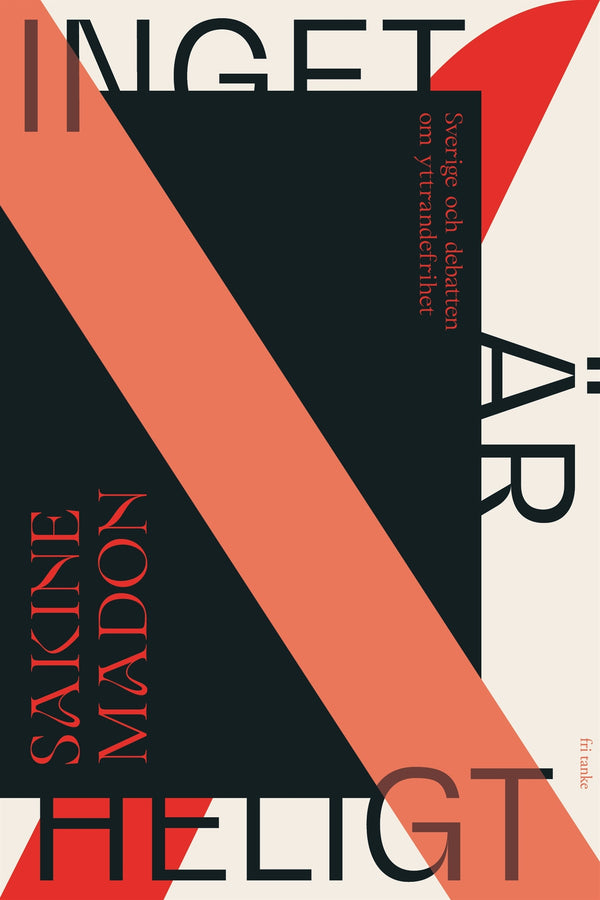 Inget är heligt : Sverige och debatten om yttrandefrihet – E-bok – Laddas ner-Digitala böcker-Axiell-peaceofhome.se