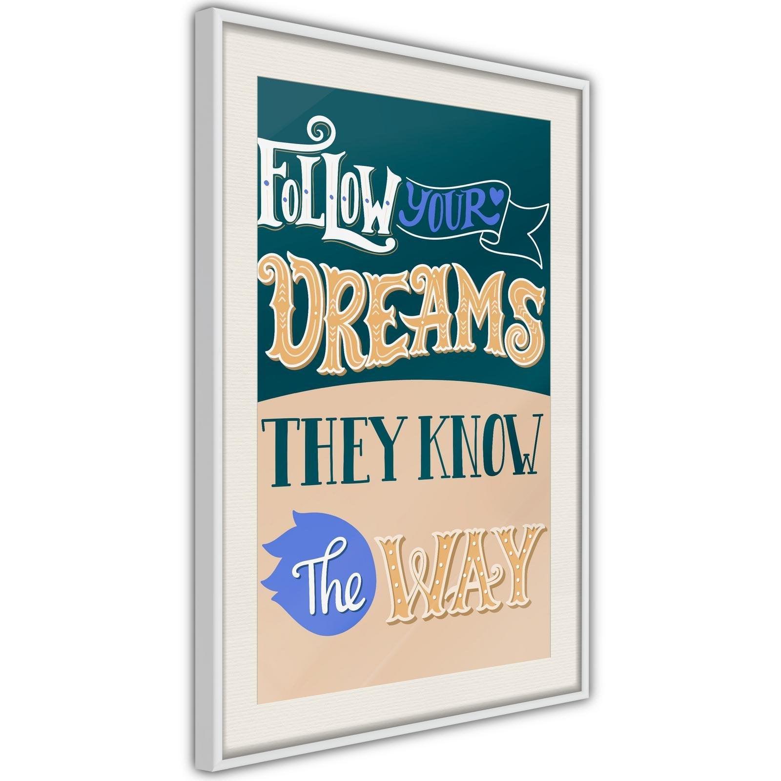 Inramad Poster / Tavla - Dreams Know the Way-Poster Inramad-Artgeist-peaceofhome.se