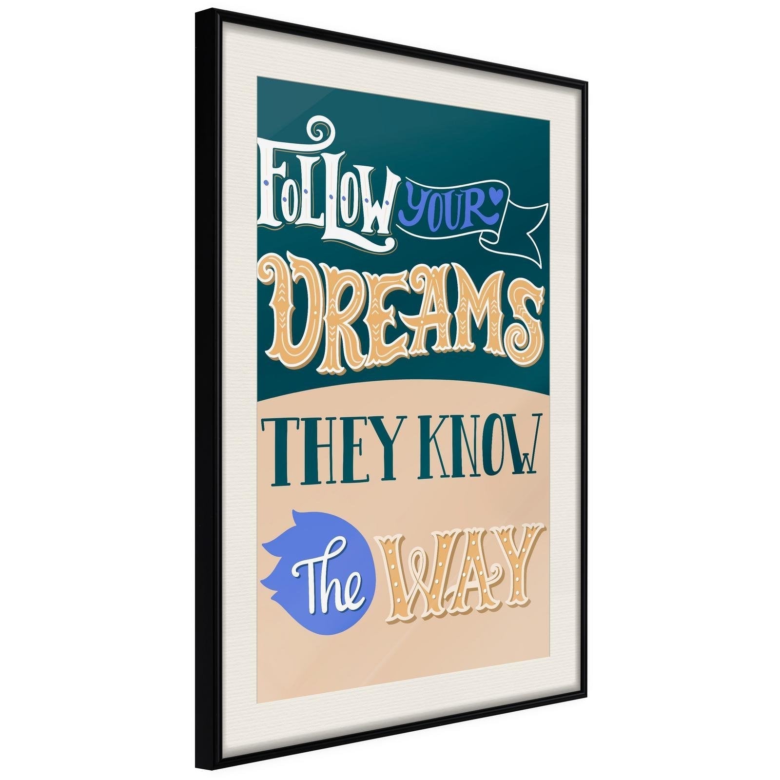 Inramad Poster / Tavla - Dreams Know the Way-Poster Inramad-Artgeist-peaceofhome.se