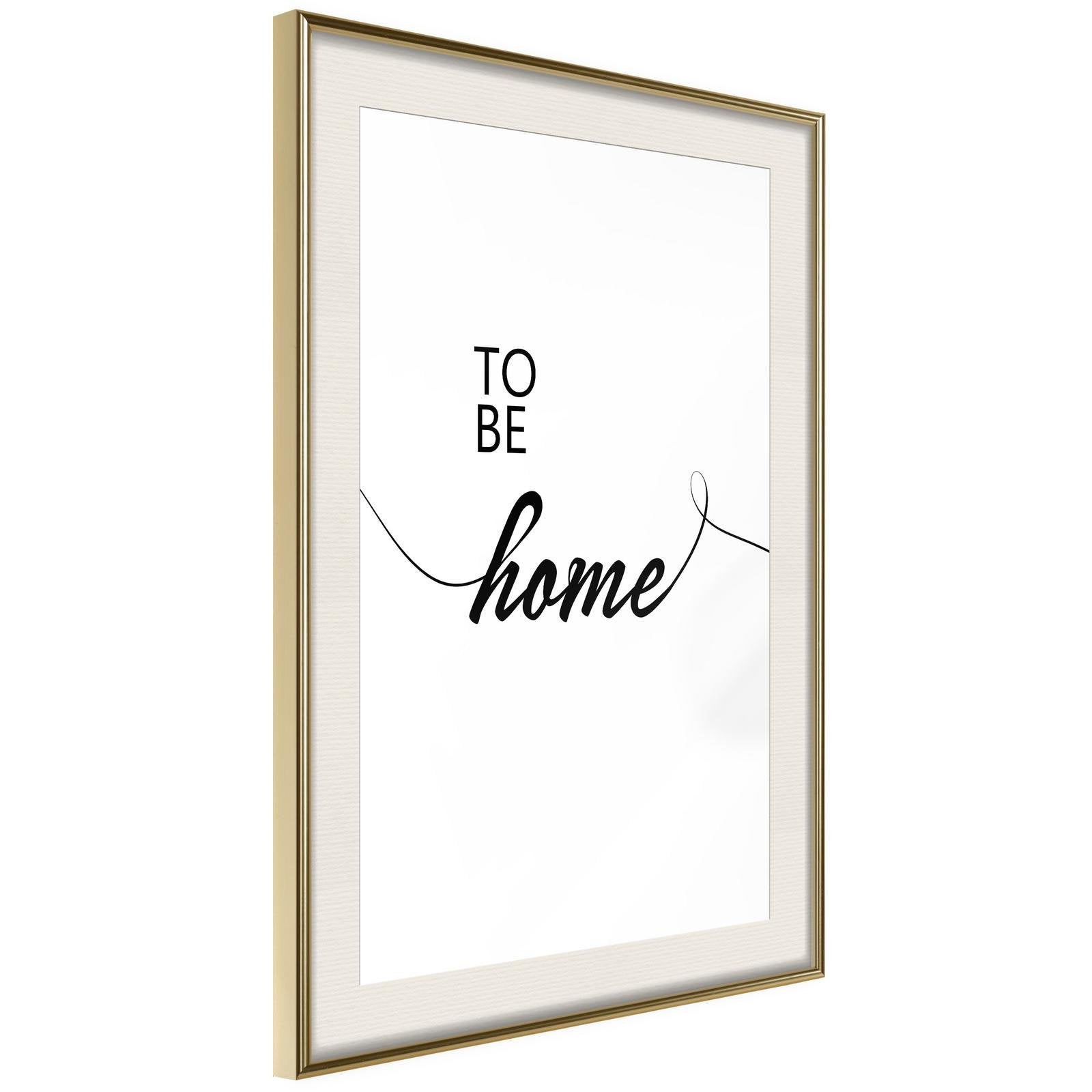 Inramad Poster / Tavla - To Be Home-Affisch-Artgeist-peaceofhome.se