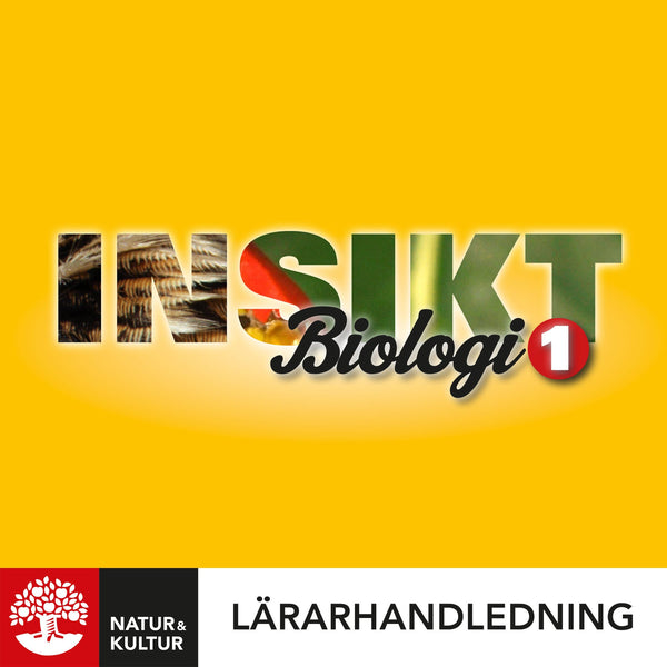 Insikt Biologi 1 Lärarhandledning Digital-Digitala böcker-Natur & Kultur Digital-peaceofhome.se