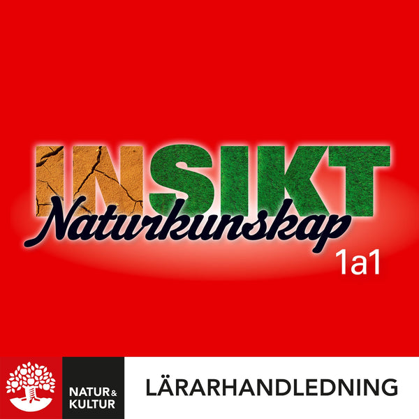 Insikt Naturkunskap 1a:1 Lärarhandledning Digital-Digitala böcker-Natur & Kultur Digital-peaceofhome.se