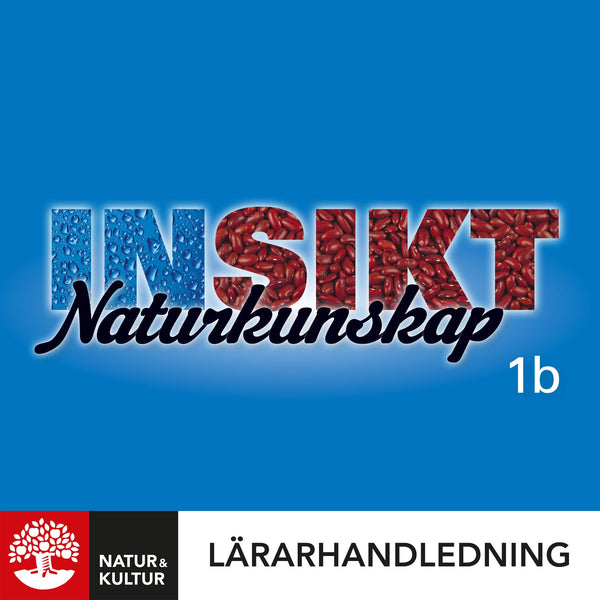 Insikt Naturkunskap 1b Lärarhandledning Digital-Digitala böcker-Natur & Kultur Digital-peaceofhome.se