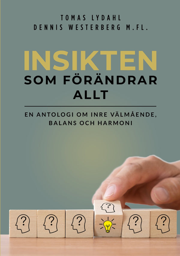 Insikten som förändrar allt: En antologi om inre välmående, balans och harmoni – E-bok – Laddas ner-Digitala böcker-Axiell-peaceofhome.se